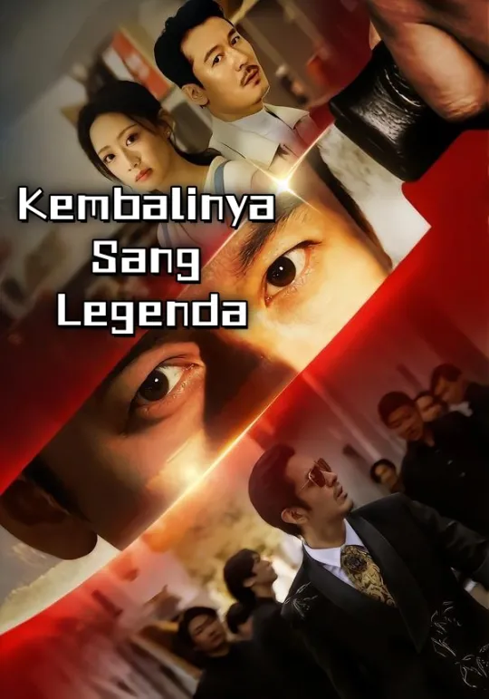 Kembalinya Sang Legenda Drama China Kembalinya Sang Legenda sub Indo - poster